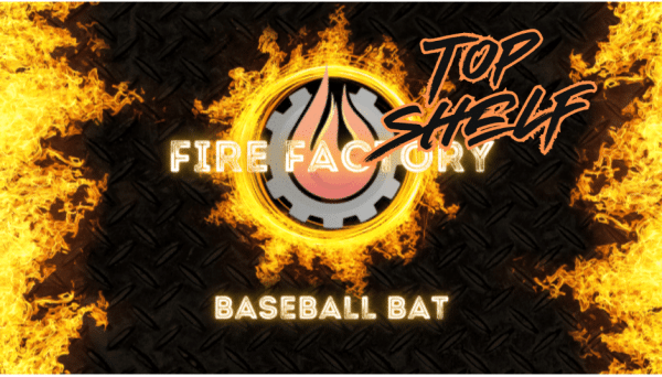 Top Shelf Baseball Bat